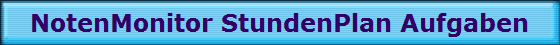 NotenMonitor StundenPlan Aufgaben